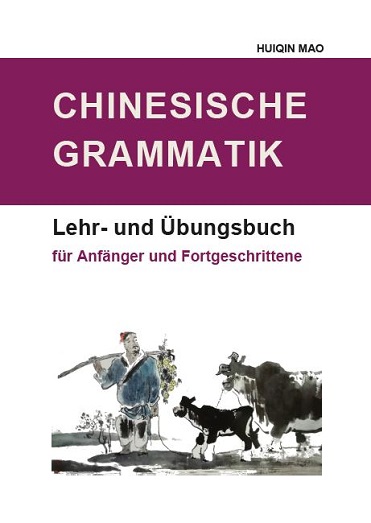 Chinesische Grammatik - Huiqin Mao